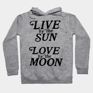 LIVE BY THE SUN Hoodie